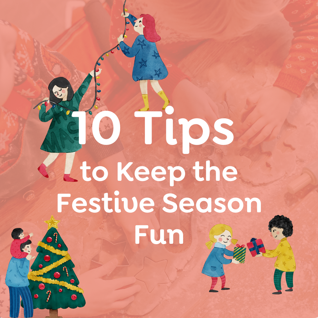 Top 10 Tips for a Stress-Free Festive Season