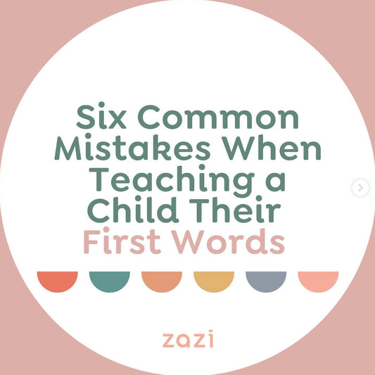 Six Common Mistakes when Teaching a Child their First Words