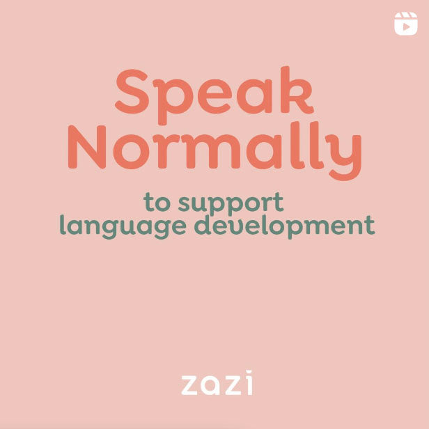 Speak Normally to Support Language Development